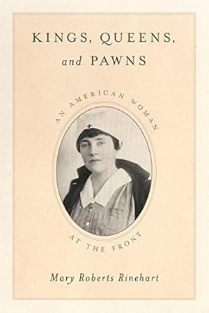Seller image for Kings, Queens, and Pawns: An American Woman at the Front by Rinehart, Mary Roberts [Paperback ] for sale by booksXpress