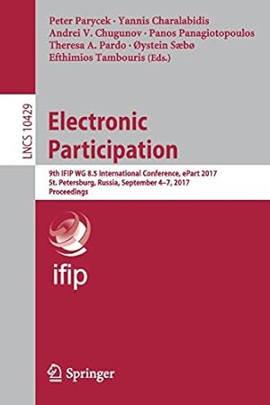 Seller image for Electronic Participation: 9th IFIP WG 8.5 International Conference, ePart 2017, St. Petersburg, Russia, September 4-7, 2017, Proceedings (Lecture Notes in Computer Science) [Paperback ] for sale by booksXpress