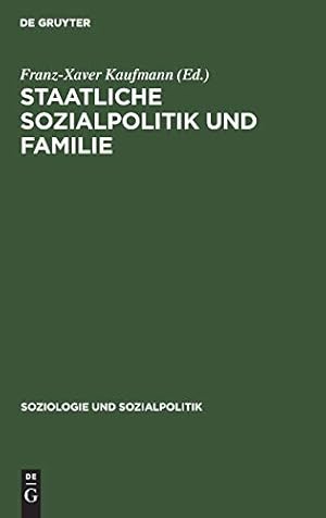 Bild des Verkufers fr Staatliche Sozialpolitik Und Familie (Soziologie Und Sozialpolitik) (German Edition) [Hardcover ] zum Verkauf von booksXpress