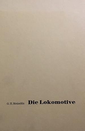 Imagen del vendedor de Die Lokomotive. Ein Lexikon ihrer Erfinder, Konstrukteure, Fhrer und Frderer. a la venta por Antiquariat J. Hnteler