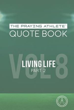 Imagen del vendedor de The Praying Athlete Quote Book Vol. 8 by Walker, Robert B [Paperback ] a la venta por booksXpress