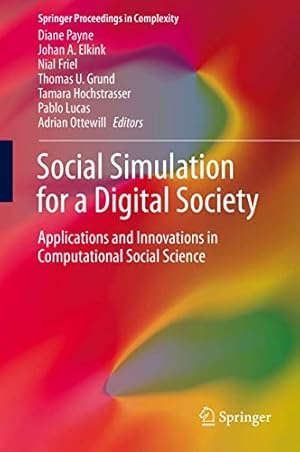 Seller image for Social Simulation for a Digital Society: Applications and Innovations in Computational Social Science (Springer Proceedings in Complexity) [Hardcover ] for sale by booksXpress