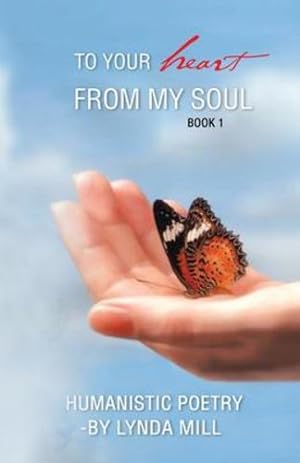 Immagine del venditore per To Your Heart From My Soul Book 1 by Mill, Lynda [Paperback ] venduto da booksXpress