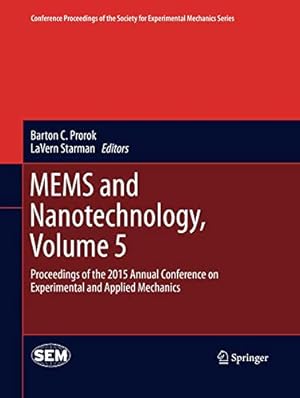 Image du vendeur pour MEMS and Nanotechnology, Volume 5: Proceedings of the 2015 Annual Conference on Experimental and Applied Mechanics (Conference Proceedings of the Society for Experimental Mechanics Series) [Soft Cover ] mis en vente par booksXpress