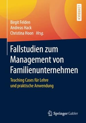 Seller image for Fallstudien zum Management von Familienunternehmen: Teaching Cases f ¼r Lehre und praktische Anwendung (German Edition) [Paperback ] for sale by booksXpress