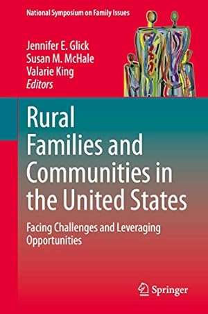 Imagen del vendedor de Rural Families and Communities in the United States: Facing Challenges and Leveraging Opportunities (National Symposium on Family Issues (10)) [Hardcover ] a la venta por booksXpress