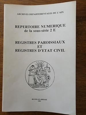 Répertoire numérique de la sous série 2E Registres paroissiaux et registres d état civil Départem...