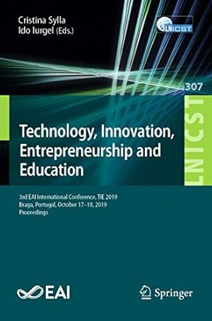 Seller image for Technology, Innovation, Entrepreneurship and Education: 3rd EAI International Conference, TIE 2019, Braga, Portugal, October 17â"18, 2019, Proceedings . and Telecommunications Engineering (307)) [Paperback ] for sale by booksXpress