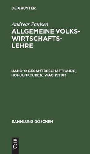 Imagen del vendedor de Gesamtbesch ¤ftigung, Konjunkturen, Wachstum (Sammlung G ¶schen) (German Edition) [Hardcover ] a la venta por booksXpress