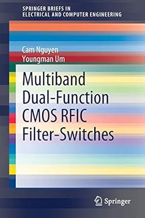 Immagine del venditore per Multiband Dual-Function CMOS RFIC Filter-Switches (SpringerBriefs in Electrical and Computer Engineering) by Nguyen, Cam [Paperback ] venduto da booksXpress