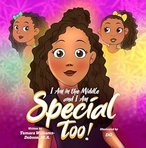 Immagine del venditore per I Am In The Middle And I Am Special Too! by Williams-Dobson, Tamara [Hardcover ] venduto da booksXpress