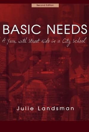 Imagen del vendedor de Basic Needs, A Year With Street Kids in a City School by Landsman, Julie [Paperback ] a la venta por booksXpress