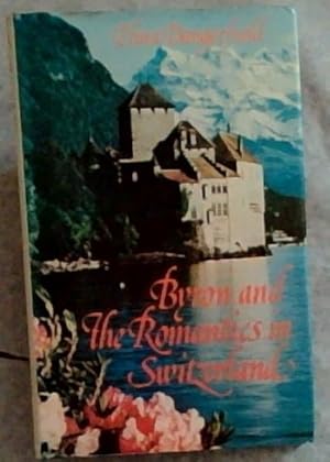 Seller image for Byron and the Romantics in Switzerland, 1816 for sale by Chapter 1