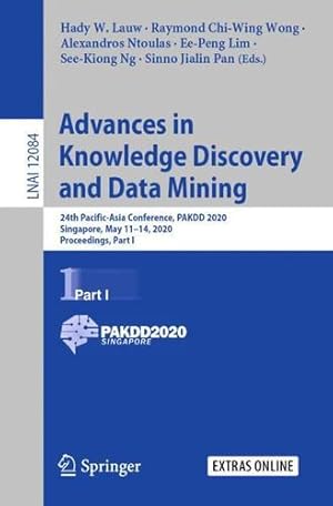 Imagen del vendedor de Advances in Knowledge Discovery and Data Mining: 24th Pacific-Asia Conference, PAKDD 2020, Singapore, May 11â  14, 2020, Proceedings, Part I (Lecture Notes in Computer Science (12084)) [Paperback ] a la venta por booksXpress