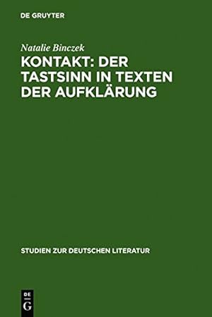 Seller image for Kontakt: Der Tastsinn in Texten der Aufklärung (Studien Zur Deutschen Literatur) (German Edition) by Binczek, Natalie [Hardcover ] for sale by booksXpress