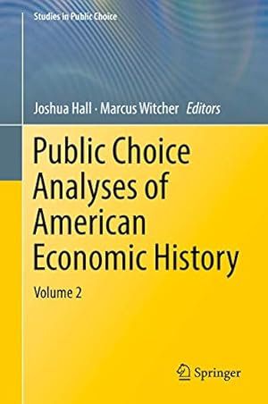 Seller image for Public Choice Analyses of American Economic History: Volume 2 (Studies in Public Choice) [Hardcover ] for sale by booksXpress