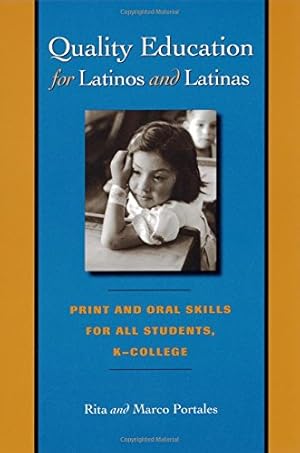 Bild des Verkufers fr Quality Education for Latinos and Latinas: Print and Oral Skills for All Students, KCollege (JOE R. AND TERESA LOZANO LONG SERIES IN LATIN AMERICAN AND LATINO ART AND CULTURE) by Portales, Rita, Portales, Marco [Paperback ] zum Verkauf von booksXpress