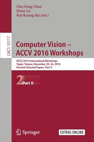 Immagine del venditore per Computer Vision ACCV 2016 Workshops: ACCV 2016 International Workshops, Taipei, Taiwan, November 20-24, 2016, Revised Selected Papers, Part II (Lecture Notes in Computer Science) [Paperback ] venduto da booksXpress