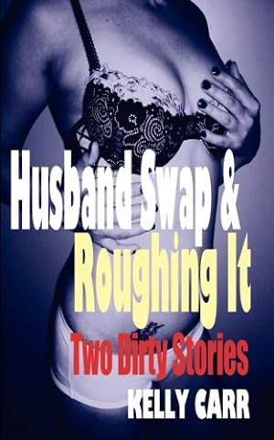 Immagine del venditore per Husband Swap and Roughing It: Two Dirty Stories [Soft Cover ] venduto da booksXpress