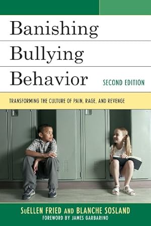 Seller image for Banishing Bullying Behavior: Transforming the Culture of Peer Abuse by Suellen Fried, Blanche Sosland [Paperback ] for sale by booksXpress