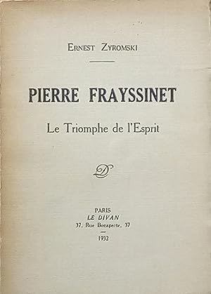 Pierre Frayssinet. Le Triomphe de l'Esprit
