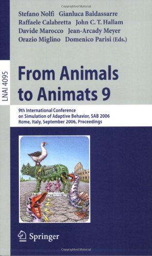 Imagen del vendedor de From Animals to Animats 9: 9th International Conference on Simulation of Adaptive Behavior, SAB 2006, Rome, Italy, September 25-29, 2006, Proceedings (Lecture Notes in Computer Science) (No. 9) [Paperback ] a la venta por booksXpress