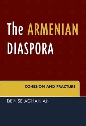 Seller image for The Armenian Diaspora: Cohesion and Fracture by Aghanian, Denise [Paperback ] for sale by booksXpress