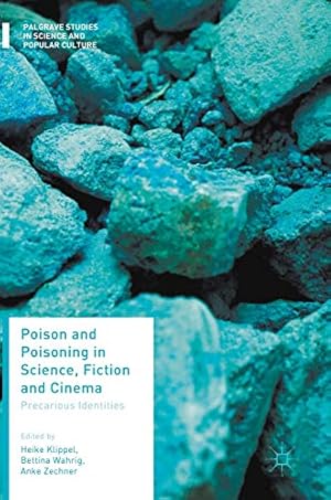 Imagen del vendedor de Poison and Poisoning in Science, Fiction and Cinema: Precarious Identities (Palgrave Studies in Science and Popular Culture) [Hardcover ] a la venta por booksXpress