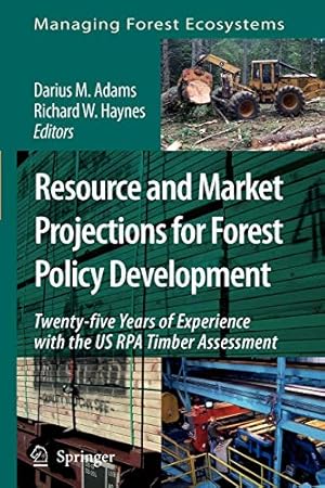 Seller image for Resource and Market Projections for Forest Policy Development: Twenty-five Years of Experience with the US RPA Timber Assessment (Managing Forest Ecosystems) [Paperback ] for sale by booksXpress