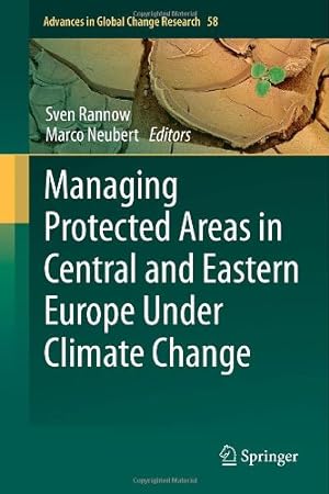 Seller image for Managing Protected Areas in Central and Eastern Europe Under Climate Change (Advances in Global Change Research) [Hardcover ] for sale by booksXpress