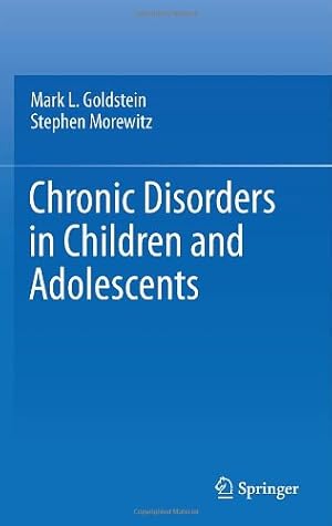 Seller image for Chronic Disorders in Children and Adolescents by Goldstein, Mark L., Morewitz, Stephen J. [Hardcover ] for sale by booksXpress