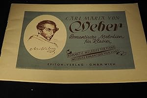 Bild des Verkufers fr Carl Maria von Weber Romantische Melodien fr Klavier. zum Verkauf von Versandantiquariat Ingo Lutter