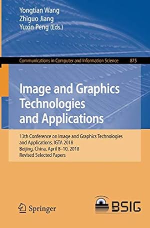 Seller image for Image and Graphics Technologies and Applications: 13th Conference on Image and Graphics Technologies and Applications, IGTA 2018, Beijing, China, . in Computer and Information Science) [Soft Cover ] for sale by booksXpress