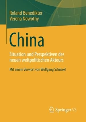 Seller image for China: Situation und Perspektiven des neuen weltpolitischen Akteurs (German Edition) by Benedikter, Roland, Nowotny, Verena [Paperback ] for sale by booksXpress