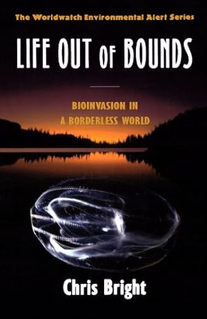 Seller image for Life Out of Bounds: Bioinvasion in a Borderless World (Worldwatch Environmental Alert Series) by Bright, Chris [Paperback ] for sale by booksXpress
