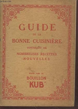 Seller image for Guide de la bonne cuisinire contenant de nombreuses recettes nouvelles for sale by Le-Livre
