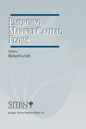 Seller image for Emerging Market Capital Flows: Proceedings of a Conference held at the Stern School of Business, New York University on May 2324, 1996 (The New York . Series on Financial Markets and Institutions) [Paperback ] for sale by booksXpress