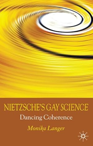 Imagen del vendedor de Nietzsche's Gay Science: Dancing Coherence by Langer, M. [Paperback ] a la venta por booksXpress