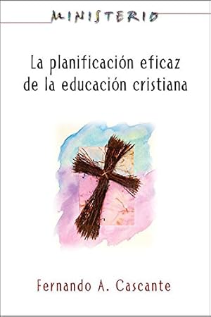 Seller image for La Planificacion Eficaz de la Educacion Cristiana (Spanish Edition) [Soft Cover ] for sale by booksXpress