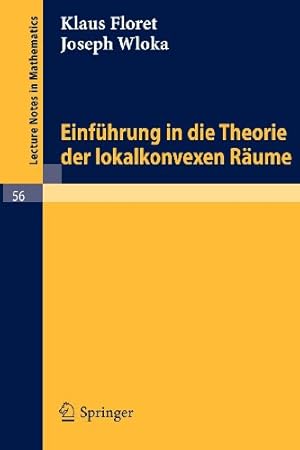 Bild des Verkufers fr Einführung in die Theorie der lokalkonvexen Räume (Lecture Notes in Mathematics) (German Edition) by Floret, Klaus, Wloka, Joseph [Paperback ] zum Verkauf von booksXpress