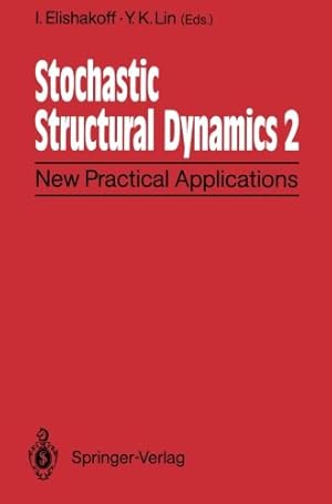 Image du vendeur pour Stochastic Structural Dynamics 2: New Practical Applications Second International Conference on Stochastic Structural Dynamics May 911, 1900, Boca Raton, Florida, USA [Paperback ] mis en vente par booksXpress