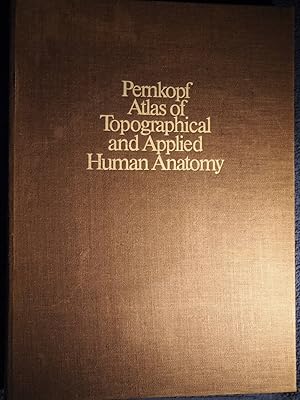 Pernkopf Anatomy: Atlas of Topographic and Applied Human Anatomy.