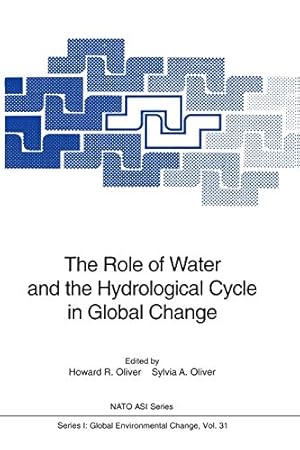 Imagen del vendedor de The Role of Water and the Hydrological Cycle in Global Change (Nato ASI Subseries I:) [Soft Cover ] a la venta por booksXpress