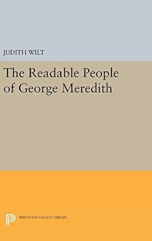 Imagen del vendedor de The Readable People of George Meredith (Princeton Legacy Library) by Wilt, Judith [Hardcover ] a la venta por booksXpress