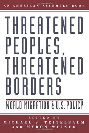 Immagine del venditore per Threatened Peoples, Threatened Borders: World Migration & U.S. Policy (American Assembly) [Paperback ] venduto da booksXpress