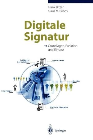 Imagen del vendedor de Digitale Signatur: Grundlagen, Funktion und Einsatz (German Edition) by Bitzer, Frank, Brisch, Klaus M. [Paperback ] a la venta por booksXpress