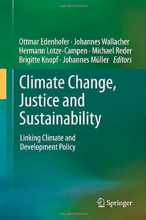 Imagen del vendedor de Climate Change, Justice and Sustainability: Linking Climate and Development Policy [Hardcover ] a la venta por booksXpress