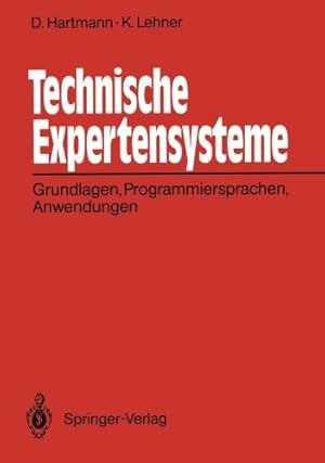 Seller image for Technische Expertensysteme: Grundlagen, Programmiersprachen, Anwendungen (German Edition) by Hartmann, Dietrich, Lehner, Karlheinz [Paperback ] for sale by booksXpress