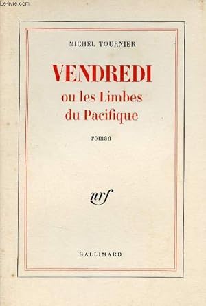Bild des Verkufers fr Vendredi ou les limbes du Pacifique - Roman. zum Verkauf von Le-Livre