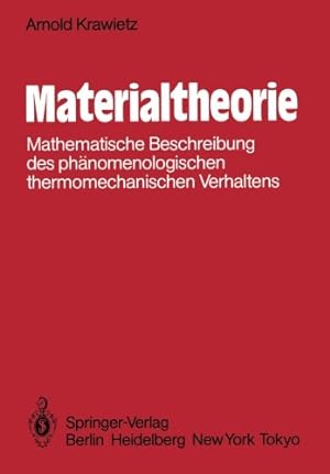 Seller image for Materialtheorie: Mathematische Beschreibung des phänomenologischen thermomechanischen Verhaltens (Delaware Edition) by Krawietz, Arnold [Paperback ] for sale by booksXpress